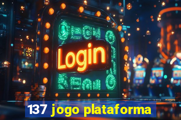 137 jogo plataforma